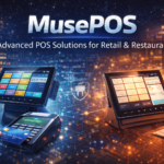 MusePOS: Smart, Secure & Scalable POS Solutions for Modern Businesses